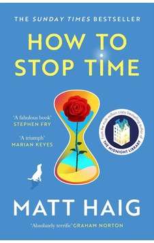 How to Stop Time - Matt Haig How to Stop Time - Matt Haig