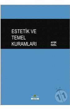 Estetik Ve Temel Kuramları n11.633 Estetik Ve Temel Kuramları n11.633