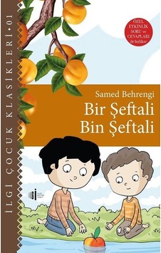 Bir Şeftali Bin Şeftali - Özel Etkinlik Soru ve Cevapları - Samed Behrengi - İlgi Kültür Sanat Yayınları Bir Şeftali Bin Şeftali - Özel Etkinlik Soru ve Cevapları - Samed Behrengi - İlgi Kültür Sanat Yayınları