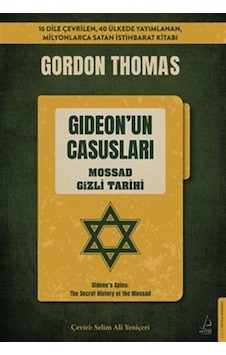 Gideon'un Casusları / Mossad Gizli Tarihi / Gordon Thomas Gideon'un Casusları / Mossad Gizli Tarihi / Gordon Thomas