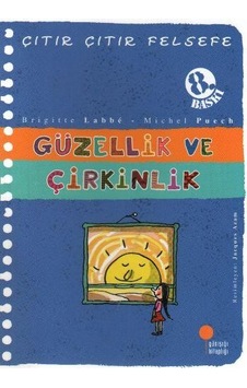 Günışığı Yayınları Güzellik Ve Çirkinlik - Çıtır Çıtır Felsefe 5 Günışığı Yayınları Güzellik Ve Çirkinlik - Çıtır Çıtır Felsefe 5