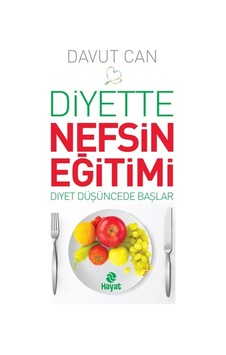 Diyette Nefsin Eğitimi - Davut Can - Hayat Yayıncılık