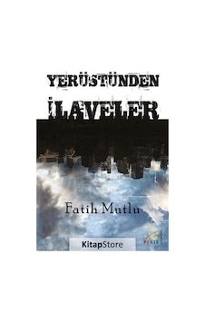 Yerüstünden İlaveler - Fatih Mutlu - Paris Yerüstünden İlaveler - Fatih Mutlu - Paris