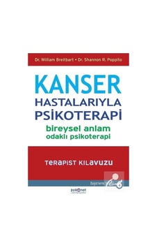 Kanser Hastalarıyla Psikoterapi-Bireysel Anlam Odaklı Psikoter. Kanser Hastalarıyla Psikoterapi-Bireysel Anlam Odaklı Psikoter.