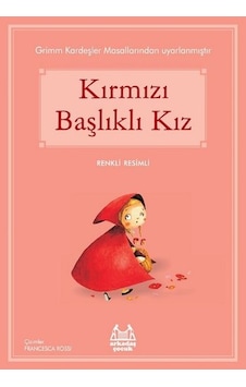 Kırmızı Başlıklı Kız-Mavi Seri - Grimm Kardeşler - Arkadaş Yayıncılık