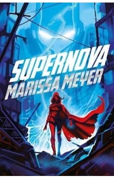 Supernova (Renegades 3) 9781529030747 Supernova (Renegades 3) 9781529030747