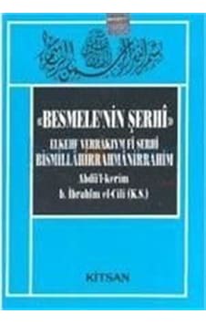 Besmelenin Şerhi / Abdü'I-Kerim b. İbrahim el-Cili Besmelenin Şerhi / Abdü'I-Kerim b. İbrahim el-Cili