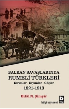 Balkan Savaşlarında Rumeli Türkleri (Kırımllar-Kıyımlar-Göçler) 1 Balkan Savaşlarında Rumeli Türkleri (Kırımllar-Kıyımlar-Göçler) 1