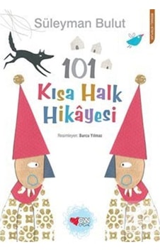101 Kısa Halk Hikayesi - Süleyman Bulut - Can Çocuk Yayınları 101 Kısa Halk Hikayesi - Süleyman Bulut - Can Çocuk Yayınları