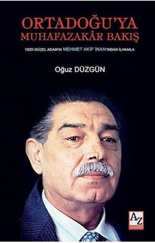 Ortadoğu'ya Muhafazakar Bakış - Oğuz Düzgün - AZ Akademi Ortadoğu'ya Muhafazakar Bakış - Oğuz Düzgün - AZ Akademi
