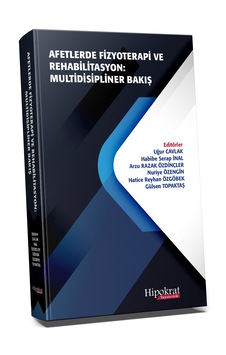 Afetlerde Fizyoterapi Ve Rehabilitasyon Multidisipliner Bakış Afetlerde Fizyoterapi Ve Rehabilitasyon Multidisipliner Bakış