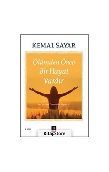Ölümden Önce Bir Hayat Vardır / Dr. Kemal Sayar