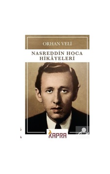 Nasreddin Hoca Hikayeleri / Orhan Veli Kanık Nasreddin Hoca Hikayeleri / Orhan Veli Kanık