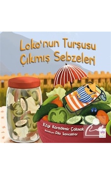 Loko'nun Turşusu Çıkmış Sebzeleri / Ezgi Karademir Çakmak Loko'nun Turşusu Çıkmış Sebzeleri / Ezgi Karademir Çakmak