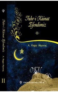 Fahri Kainat Efendimiz Cilt 2 - A. Ragıp Akyavaş - Türkiye Diyanet Vakfı Yayınları Fahri Kainat Efendimiz Cilt 2 - A. Ragıp Akyavaş - Türkiye Diyanet Vakfı Yayınları
