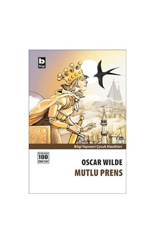 Mutlu Prens - Oscar Wilde - Bilgi Yayınevi Mutlu Prens - Oscar Wilde - Bilgi Yayınevi