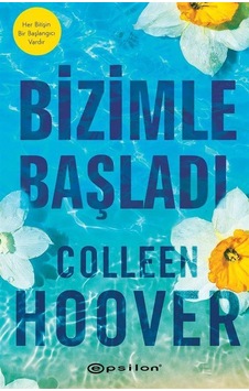 Bizimle Başladı - Colleen Hoover - Epsilon Yayınevi Bizimle Başladı - Colleen Hoover - Epsilon Yayınevi