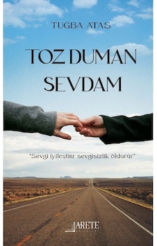 Toz Duman Sevdam / Tuğba Ataş Toz Duman Sevdam / Tuğba Ataş