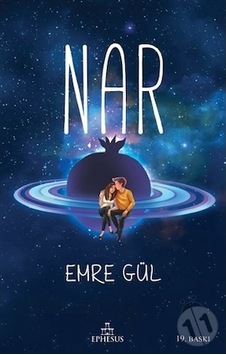 Nar Ciltsiz - Emre Gül - Ephesus Yayınları Nar Ciltsiz - Emre Gül - Ephesus Yayınları