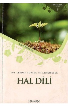 Hal Dili - Sufilerden Sözler Ve Menkıbeler - Abdullah Suat Demirtaş Hal Dili - Sufilerden Sözler Ve Menkıbeler - Abdullah Suat Demirtaş