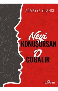 Neyi Konuşursan O Çoğalır / Sümeyye Yılancı