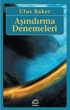 Aşındırma Denemeleri - Ulus Baker - Birikim Yayınları