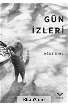 Gün İzleri - Oğuz Dinç - İstek Gün İzleri - Oğuz Dinç - İstek