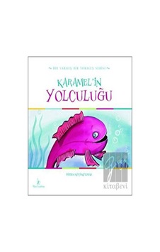 Karamel'in Yolculuğu - Birsen Küçükyılmaz - Mavi Uçurtma
