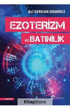 Ezoterizm Ve Batınilik / Ali Serdar Demirci Ezoterizm Ve Batınilik / Ali Serdar Demirci