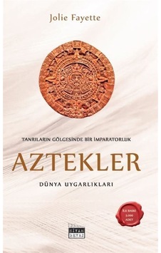 Aztekler / Jolie Fayette Aztekler / Jolie Fayette