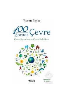 100 Soruda Çevre Çevre Sorunları ve Çevre Politikası - Ruşen Keleş - Yakın Kitabevi 100 Soruda Çevre Çevre Sorunları ve Çevre Politikası - Ruşen Keleş - Yakın Kitabevi