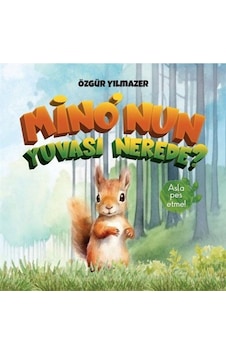 Mino'nun Yuvası Nerede / Özgür Yılmazer Mino'nun Yuvası Nerede / Özgür Yılmazer