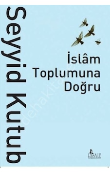 Islam Toplumuna Doğru Seyyid Kutub N11.48831