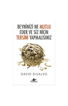 Beyninizi Ne Mutlu Eder ve Siz Niçin Tersini Yapmalısınız- Pegasus