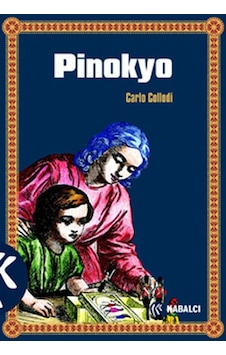Pinokyo - Carlo Collodi - Kabalcı Yayınevi Pinokyo - Carlo Collodi - Kabalcı Yayınevi