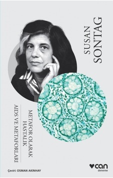 Metafor Olarak Hastalık - Aıd s ve Metaforları - Susan Sontag - Can Yayınları Metafor Olarak Hastalık - Aıd s ve Metaforları - Susan Sontag - Can Yayınları