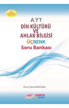 Üç Renk AYT Din Kültürü Ve Ahlak Bilgisi Soru Bankası - Ömer Faruk Erdoğan - Esen Yayıncılık