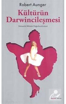 Kültürün Darwincileşmesi - Robert Aunger - Alfa Yayıncılık Kültürün Darwincileşmesi - Robert Aunger - Alfa Yayıncılık