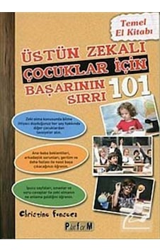 Üstün Zekalı Çocuklar İçin Başarının 101 Sırrı - Christine Fonseca - Platform Yayınları Üstün Zekalı Çocuklar İçin Başarının 101 Sırrı - Christine Fonseca - Platform Yayınları