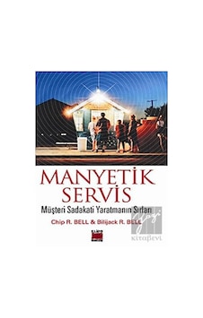 Manyetik Servis Müşteri Sadakati Yaratmanın Sırları