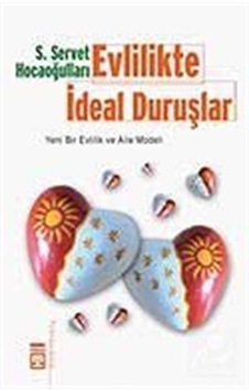 Evlilikte İdeal Duruşlar / S. Servet Hocaoğulları Evlilikte İdeal Duruşlar / S. Servet Hocaoğulları