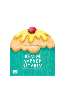 Benim Kapkek Kitabım-Eğlenceli Gelişim Etkinlikleri - Saniye Bencik Kangal - Turta Kitap Benim Kapkek Kitabım-Eğlenceli Gelişim Etkinlikleri - Saniye Bencik Kangal - Turta Kitap
