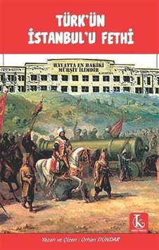 Türk'ün İstanbul'u Fethi / Orhan Dündar Türk'ün İstanbul'u Fethi / Orhan Dündar