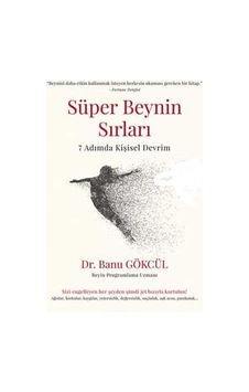 Süper Beynin Sırları: 7 Adımda Kişisel Devrim - Banu Gökcül Süper Beynin Sırları: 7 Adımda Kişisel Devrim - Banu Gökcül
