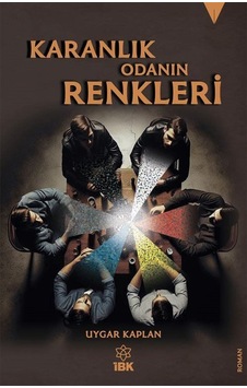 Karanlık Odanın Renkleri / Uygar Kaplan Karanlık Odanın Renkleri / Uygar Kaplan