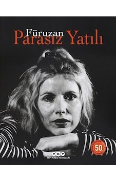 Parasız Yatılı - 50 Yaşında - Numaralı Özel Baskı - Füruzan - Yapı Kredi Yayınları
