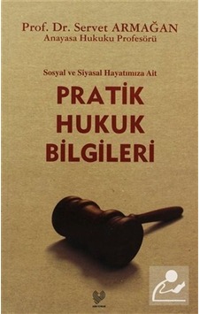 Pratik Hukuk Bilgileri / Sosyal ve Siyasal Hayatımıza Ait / Pr... Pratik Hukuk Bilgileri / Sosyal ve Siyasal Hayatımıza Ait / Pr...