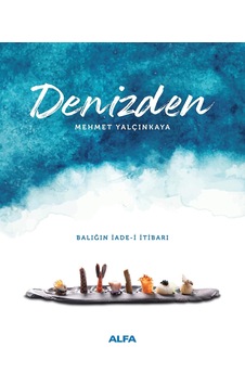 Denizden Ciltli : Balığın İade - İ İtibarı Denizden Ciltli : Balığın İade - İ İtibarı