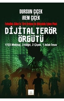 Dijital Terör Örgütü Gülen İn Türk Ordusu İle Mücadele Eylem Planı