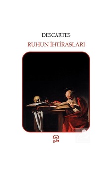 Ruhun İhtirasları - Rene Descartes - Gufo Yayınları